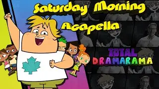 Total DramaRama Theme - Saturday Morning Acapella