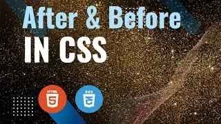 Understanding After & Before Using html css