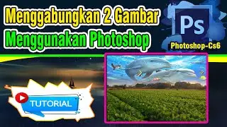 Menggabungkan 2 Gambar Menggunakan Photoshop 