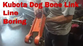 Kubota dog bone link Line Boring