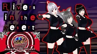 [MMD Persona 5] The Kat Crew Rivers In the Desert (Mito Remix)