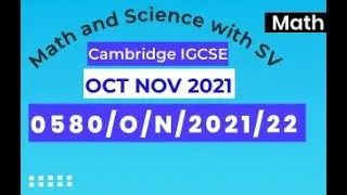 IGCSE Extended Mathematics Oct/Nov 2021 Paper 22 | 0580/2021/O/N/22