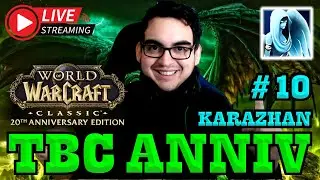 WoW TBC Anniversario: KARAZHAN | La taberna del Enano