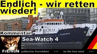 Endlich - wir retten wieder! EKD und Sea-Watch 4