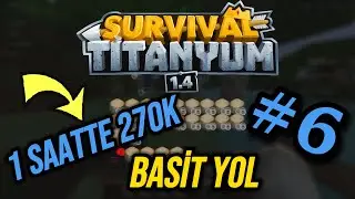 1 SAATTE 270K BASİT YOL KUM ! SONOYUNCU SURVİVAL TİTANYUM SIFIRDAN BAŞLIYORUZ #6