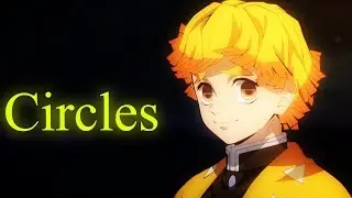 AMV | CIRCLES  (Feat. Post Malone)