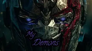 Оптимус Прайм–My Demons|Трансформеры клип|Оптимус Прайм клип|My Demons клип|Трансформеры 5 клип|клип