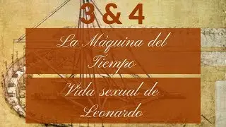 Leonardo da Viola: La máquina del tiempo & Vida sexual de Leonardo