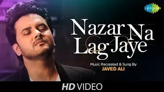 Nazar Na Lag Jaye | Recreated | Javed Ali | Mohammed Rafi | Bollywood Retro Songs