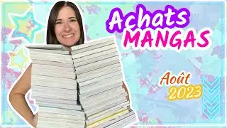 TOUS MES ACHATS MANGAS d'AOÛT 2023 📚