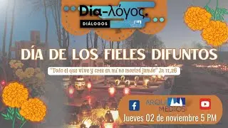 Especial: Día de los Fieles Difuntos