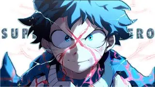 Deku「AMV」- SUPERHERO