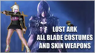 Lost Ark ► ALL Blade Costumes and Weapon Skins in KR server