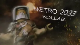 METRO2033 - KOLLAB (RELEASE)