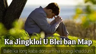 Ka Jingkloi U Blei ban Map - Dajied Lyngdoh