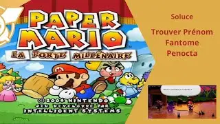 Comment trouver prenom du fantome Penocta Paper Mario Porte Millenaire Chapitre 4