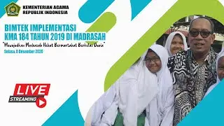 LIVE! 8 Desember 2020 Implementasi KMA 184 Mewujudkan Madrasah Hebat Bermartabat Berkelas Dunia