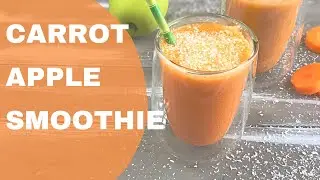 CARROT APPLE SMOOTHIE| QUICK & HEALTHY CARROT SMOOTHIE