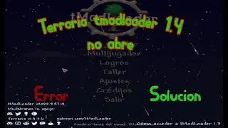 Terraria Tmodloader 1.4 no abre ---(Solucion)----
