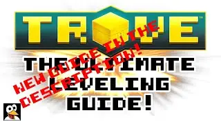 TROVE | THE ULTIMATE LEVELING GUIDE! | Updated Guide In The Description