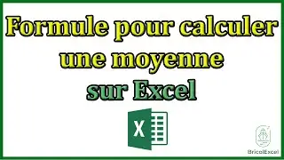 Formule pour calculer une moyenne sur Excel