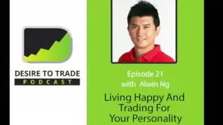 021: Living Happy And Trading For Your Personality - Alwin Ng