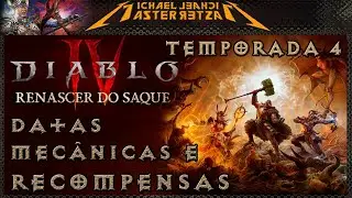 Diablo IV - Temporada 4: Renascer do Saque! Data, Mecânicas e Recompensas!