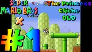 SMBX TheXTech | The Princess Cliche OLD #1