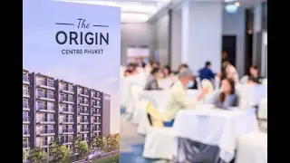 The Origin Centre Phuket |  泰國物業投資及移居講座 |  4月29-30