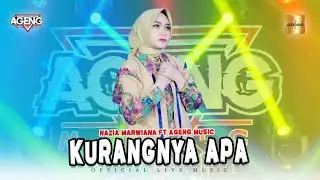 Nazia Marwiana ft Ageng Music - Kurangnya Apa (Official Live Music)