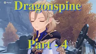 Dragonspine - Part 4 [Genshin Impact]
