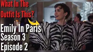 Emily In Paris Season 3 Episode 2 Emily In Paris Recap