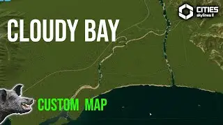 Cloudy Bay Map Viewing CS2 | Cities Skylines 2 Custom Map