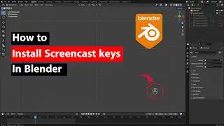 How to Install Screencast Keys in Blender | Show Keyboard & Mouse on Screen | Beginner Tutorial