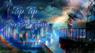 Tip Tip Barsa Pani - Romantic mashup anime // Hindi AMV // Harsh's AMV //
