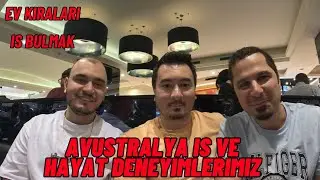 Avustralya'da iş ve hayat deneyimlerimiz