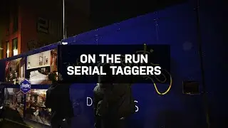 Graffiti Session: On The Run - Serial Taggers