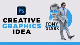 Creative Graphic Deisgn l Tony Stark l Adobe Photoshop
