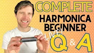 Harmonica Live Q&A for Complete Beginners