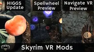 Eat food with HIGGS, select spells from a wheel, and navigate with compass and map! Skyrim VR Mods