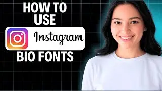 How To Use Instagram Bio Fonts 2025 (Step by Step)