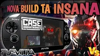 [PSVITA] CASE ANIMATRONICS PSVITA JÁ DISPONIVEL TA INSANO MAIOR FPS E GAMEPLAY APRIMORADOS 🤩