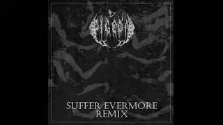 SUFFER EVERMORE REMIX by Creepy Pigeon
