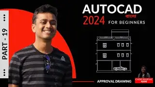 AutoCAD 2024 Bangla Tutorial | Approval/Submission Drawing | Civil Engineering/ Architecture | No.19
