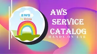 AWS Lab Service Catalog | AWS Hands On Session | AWS By Doing