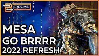 MESA GO BRRRRR | Warframe 2022 Build Refresh