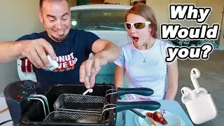 Bought My Daughter AIRPODS and Dropped In A Deep Fryer!