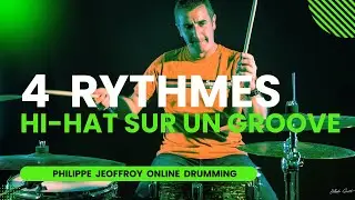 Comment Jouer 4 Rythmes Hi-Hat sur Un Groove ( COURS DE BATTERIE - DRUM LESSONS )