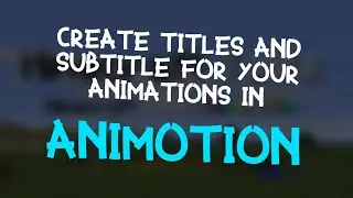 [Animotion] Create titles and subtitles in your animotions !