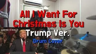 With Trump All I Want For Christmas Is You Drum Cover